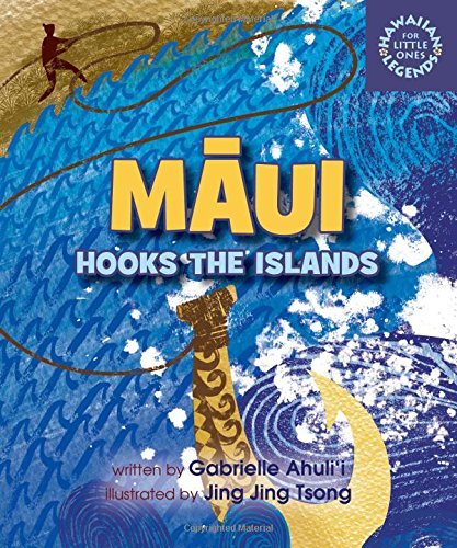 Maui Hooks the Islands (Hawaiian Legends for Little Ones)