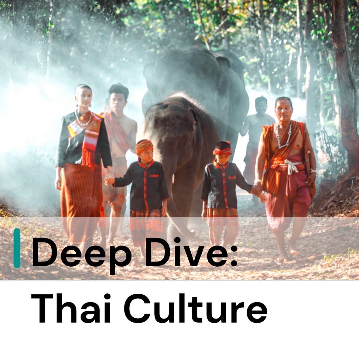 Deep Dive: Thai Culture