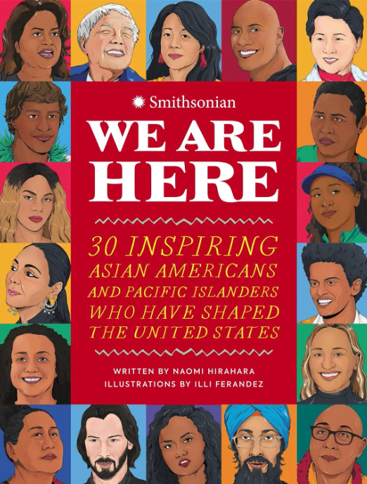 We Are Here: 30 Inspiring Asian Americans and Pacific Islanders Who Have Shaped the United States